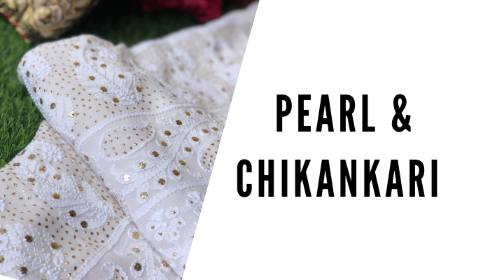 Pearl and Chikankari